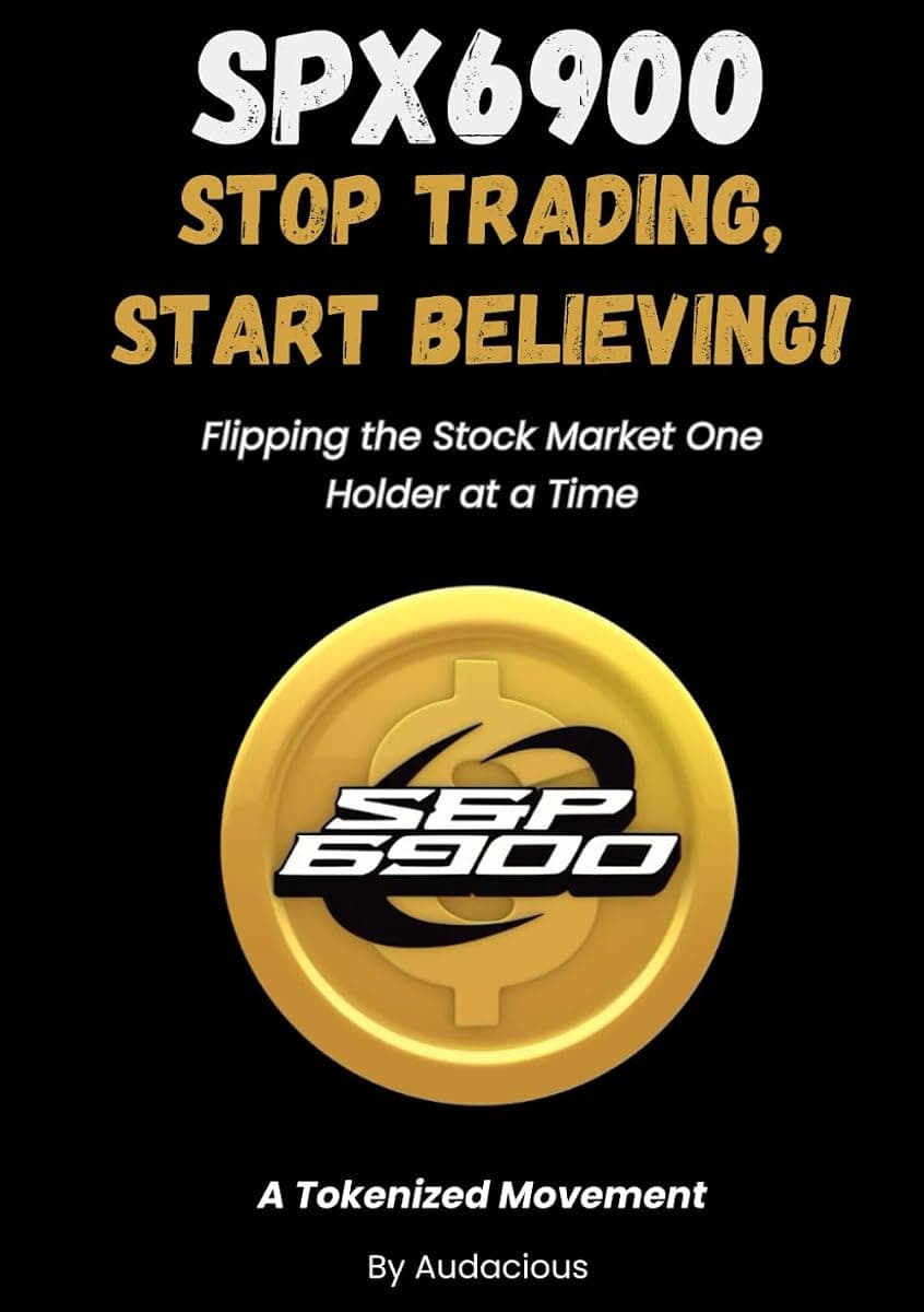 SPX6900: Stop Trading, Start Believing! book cover